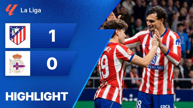 Xem lại | Atletico Madrid 1 - 0 Deportivo | La Liga 2026/2027