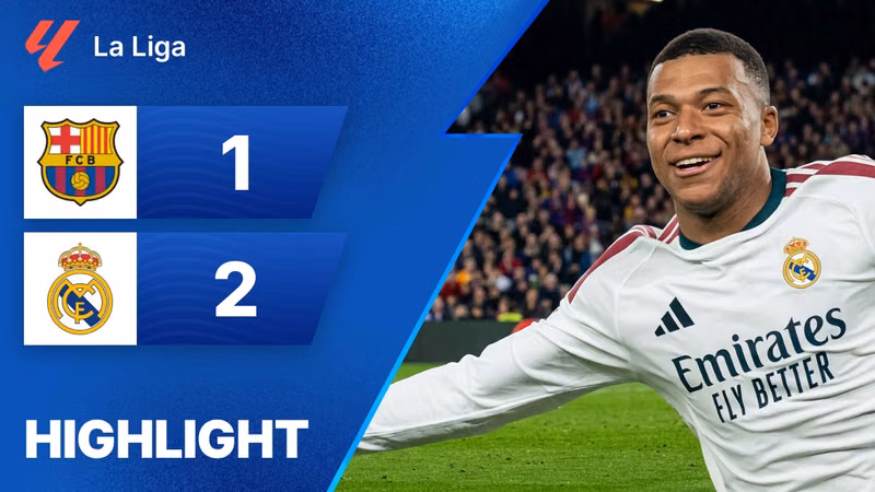 Xem lại | Barcelona 1 - 2 Real Madrid | La Liga 2026/2027