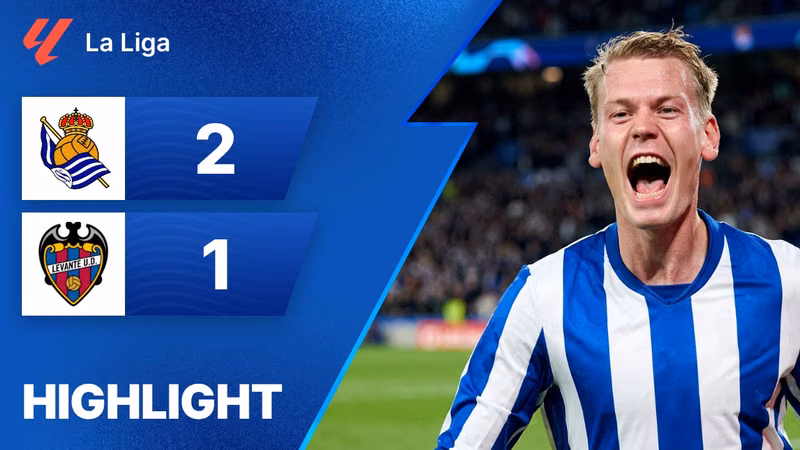 Xem lại | Real Sociedad 2 - 1 Levante | La Liga 2026/2027
