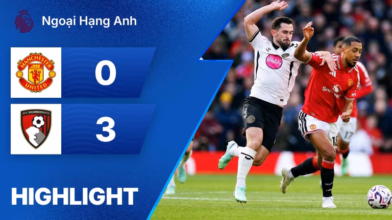 Xem lại | Man Utd 0 - 3 Bournemouth | Ngoại Hạng Anh 2026/2027